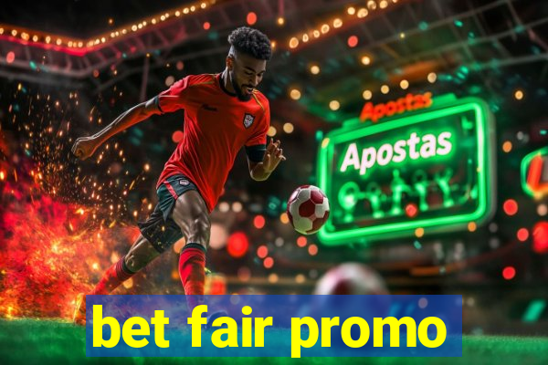 bet fair promo