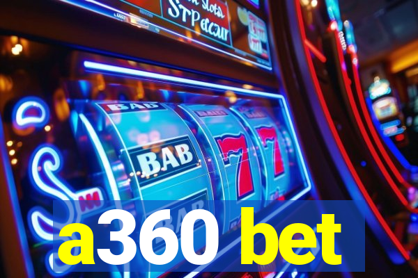 a360 bet