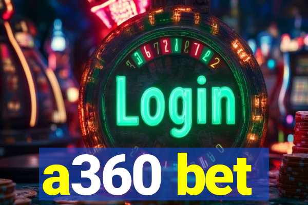 a360 bet