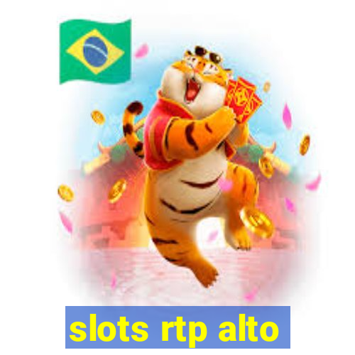 slots rtp alto