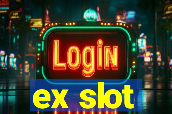 ex slot