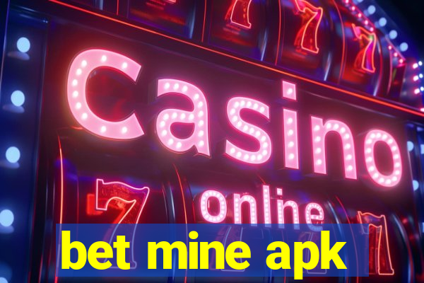 bet mine apk