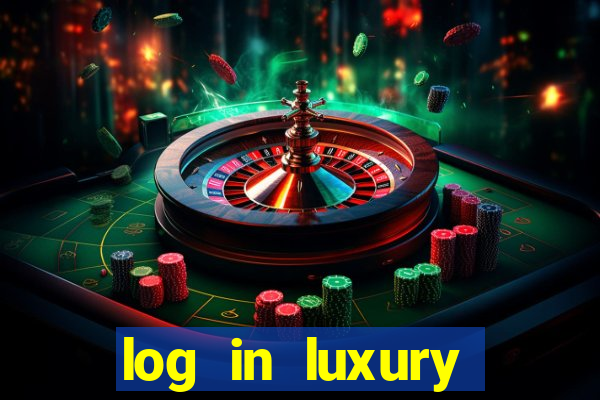 log in luxury casino login