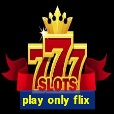 play only flix