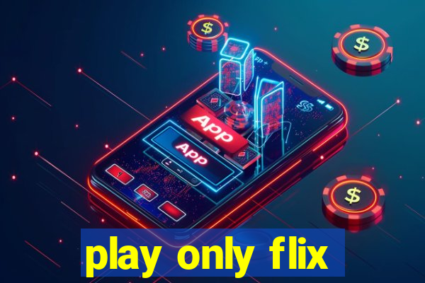 play only flix