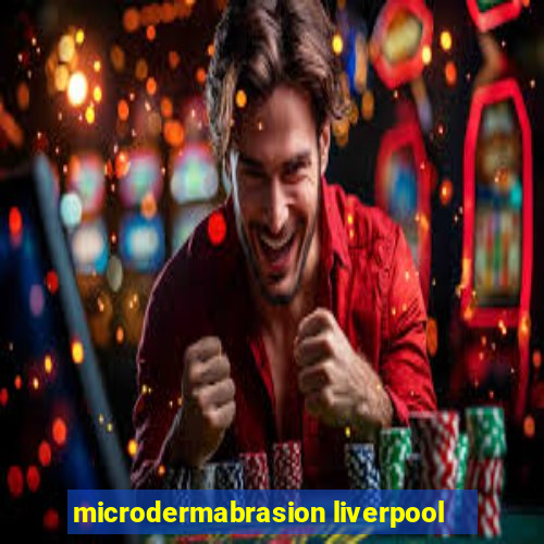 microdermabrasion liverpool