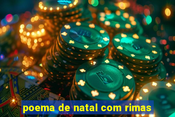 poema de natal com rimas