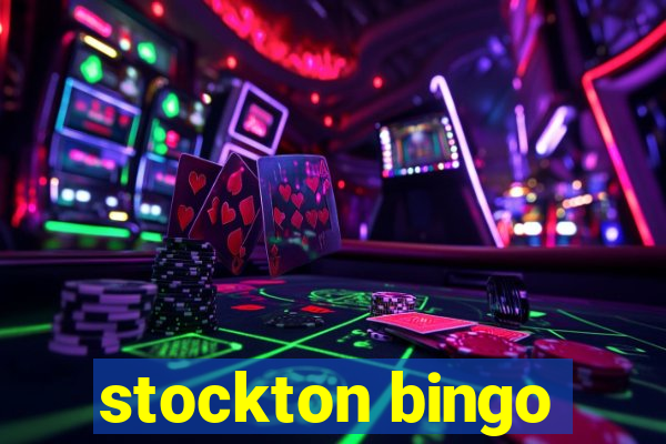 stockton bingo