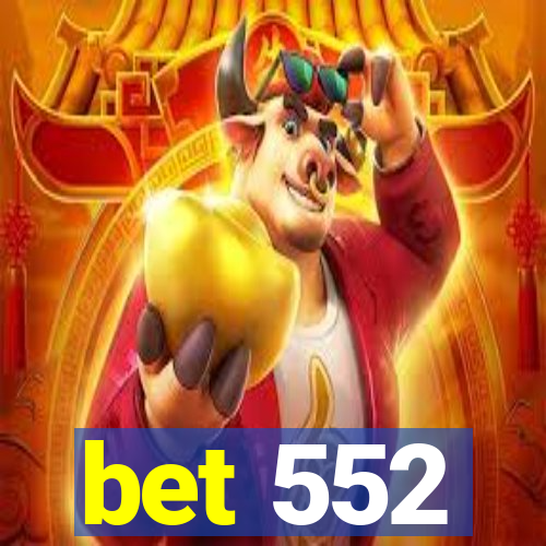 bet 552