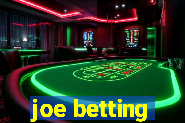 joe betting