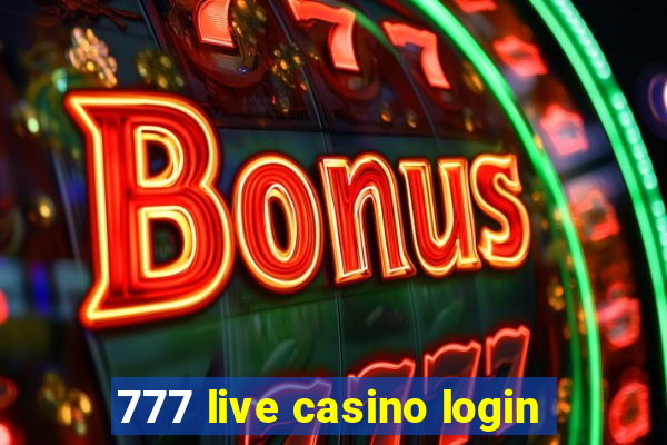 777 live casino login