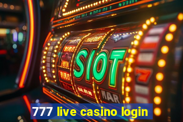 777 live casino login