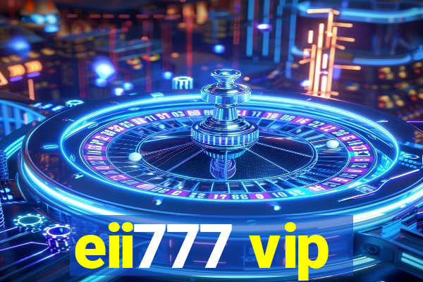 eii777 vip