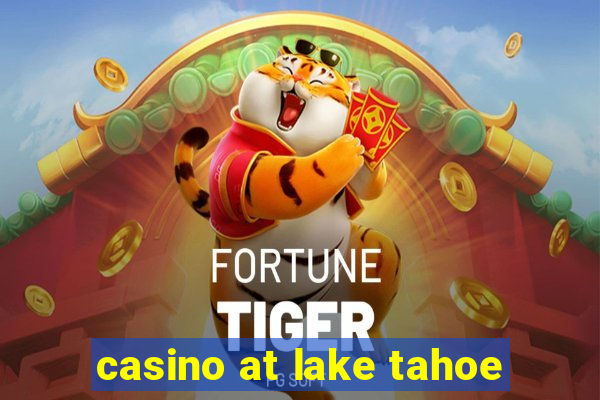 casino at lake tahoe