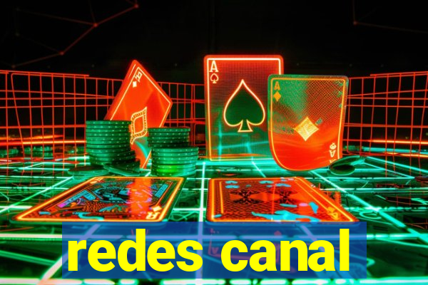 redes canal