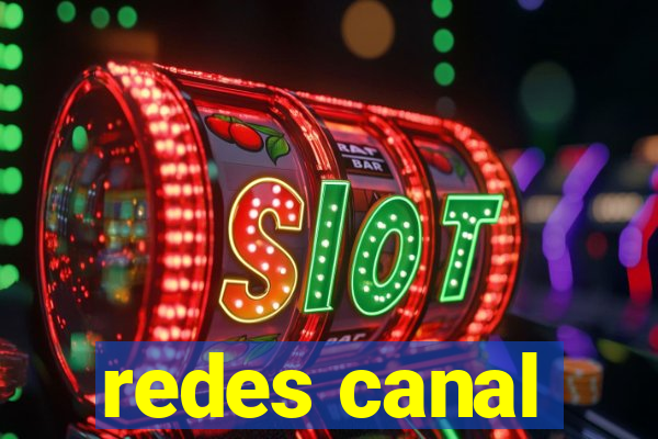 redes canal