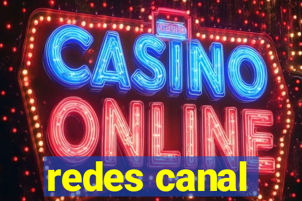 redes canal