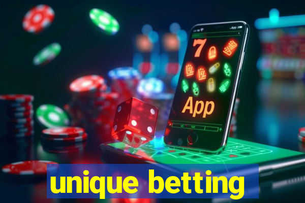 unique betting