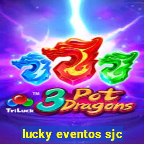 lucky eventos sjc