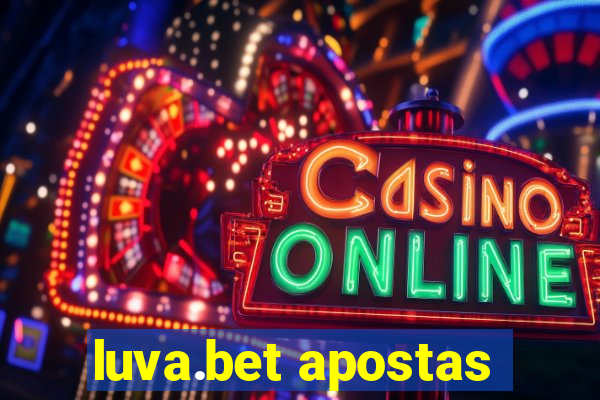 luva.bet apostas