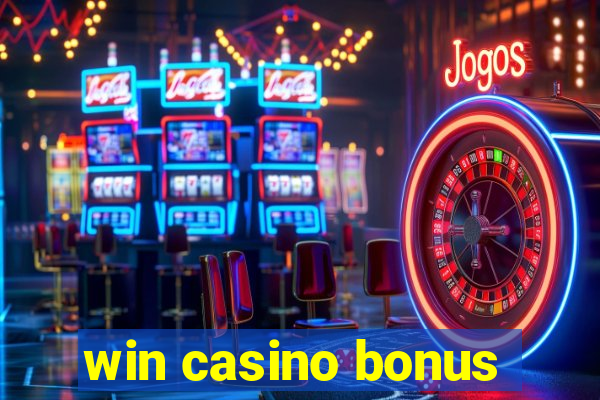 win casino bonus