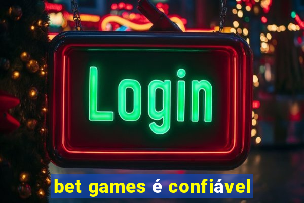 bet games é confiável