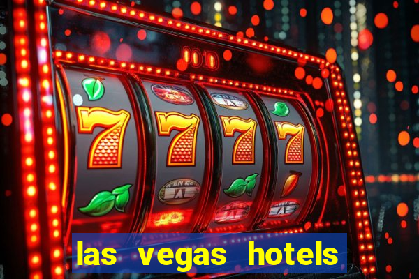 las vegas hotels and casino