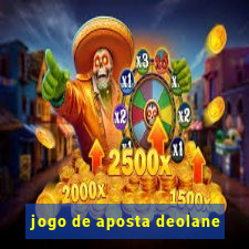 jogo de aposta deolane