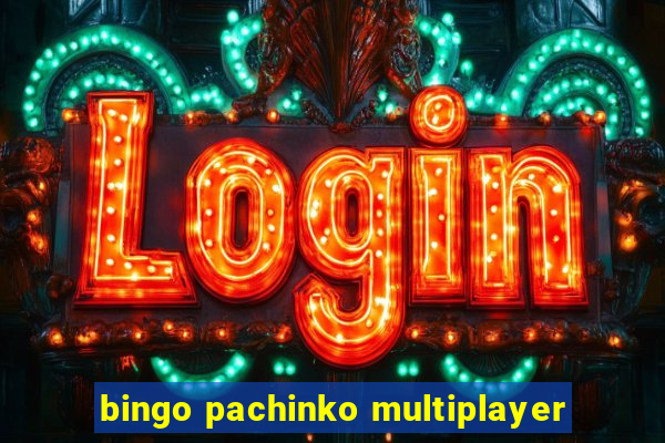 bingo pachinko multiplayer