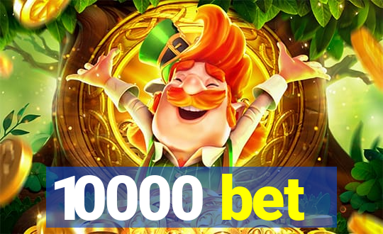 10000 bet