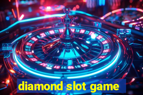 diamond slot game