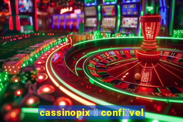 cassinopix 茅 confi谩vel