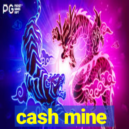 cash mine