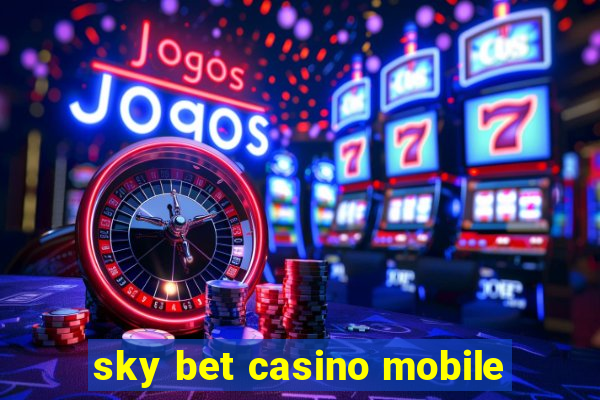 sky bet casino mobile