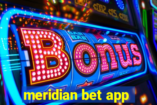 meridian bet app