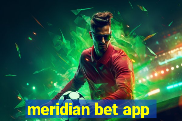 meridian bet app