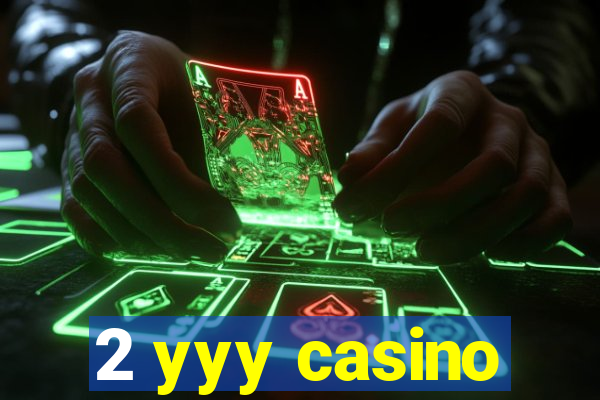 2 yyy casino