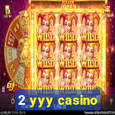 2 yyy casino