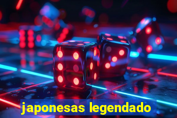 japonesas legendado