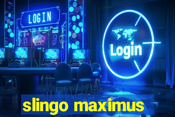 slingo maximus