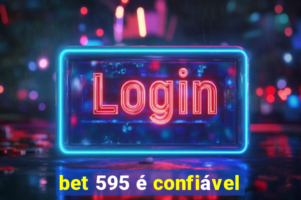 bet 595 é confiável