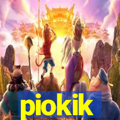 piokik