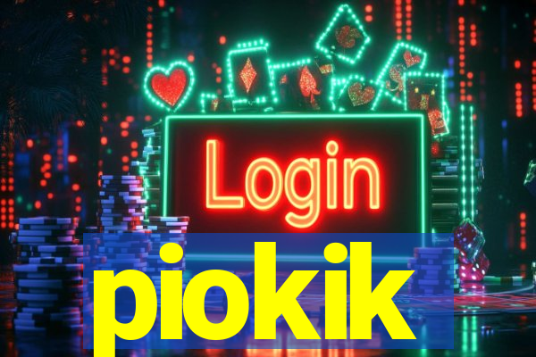 piokik