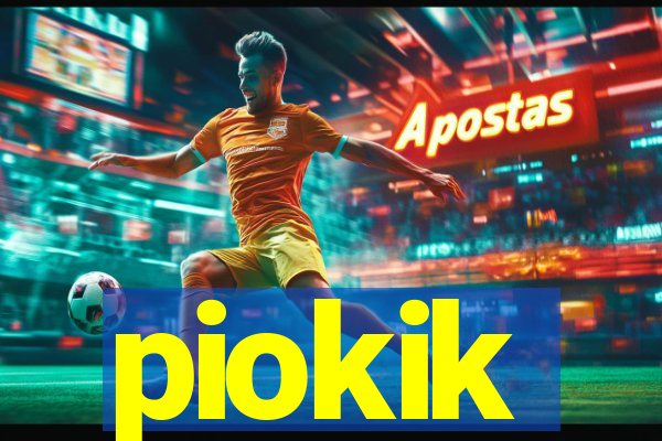 piokik