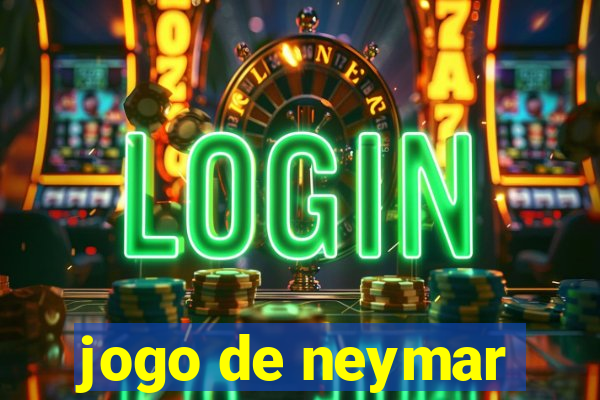 jogo de neymar