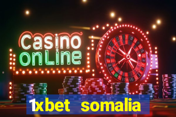 1xbet somalia download 2024