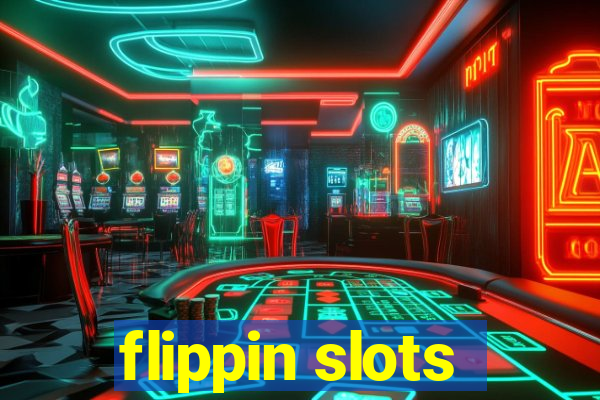 flippin slots