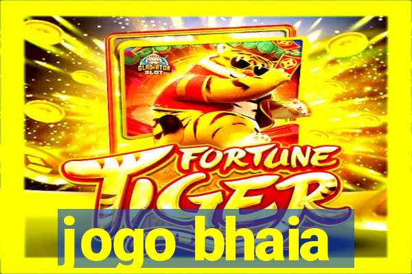 jogo bhaia