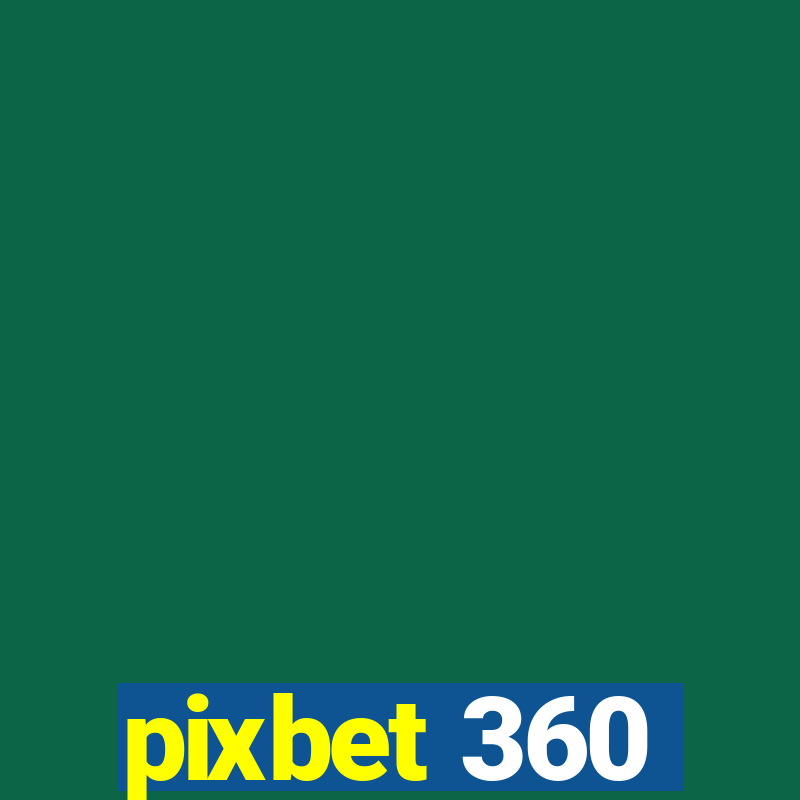 pixbet 360