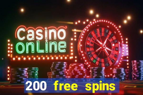 200 free spins online casino